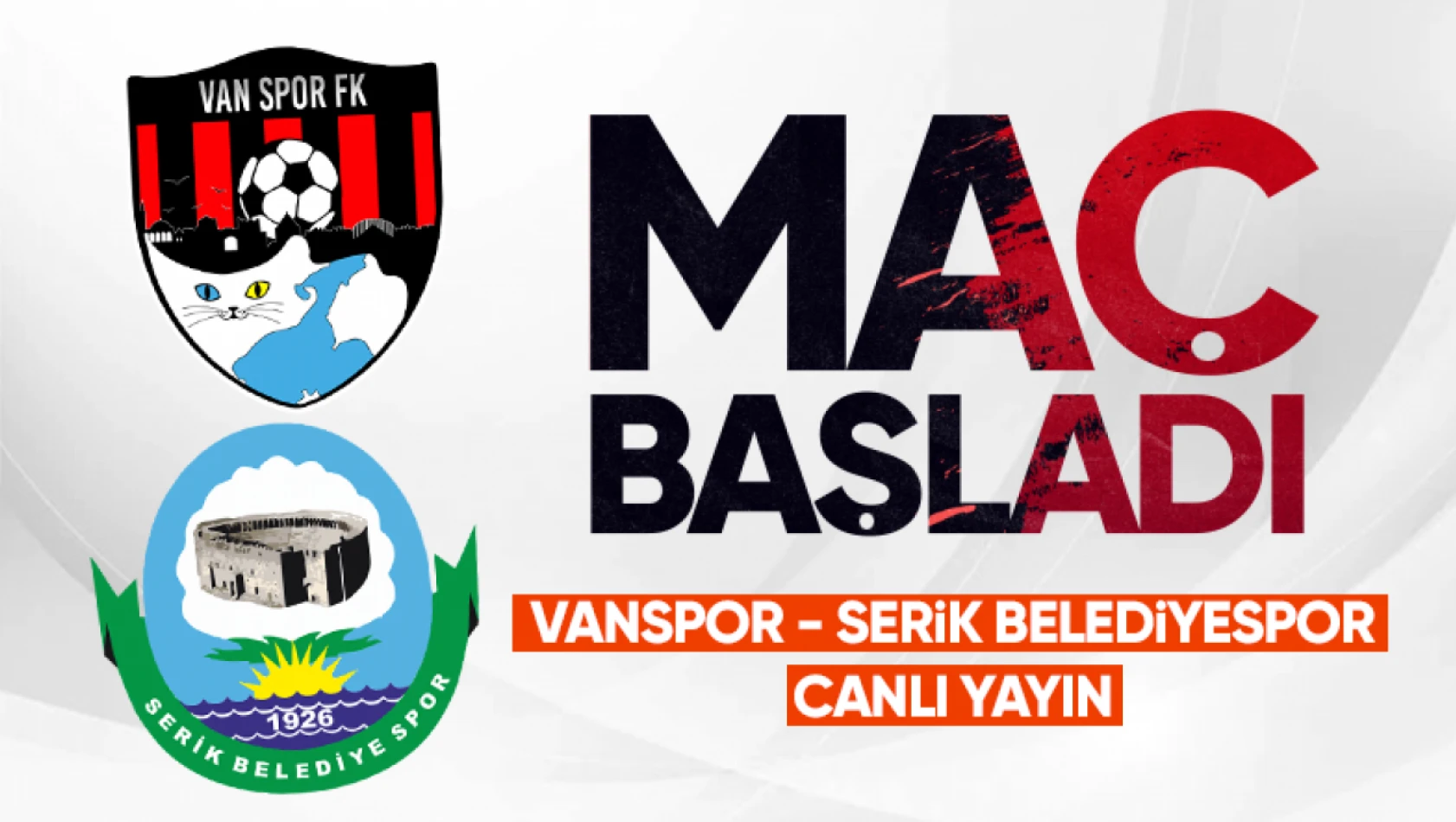 CANLI | Vanspor - Serik Belediyespor canlı izle...