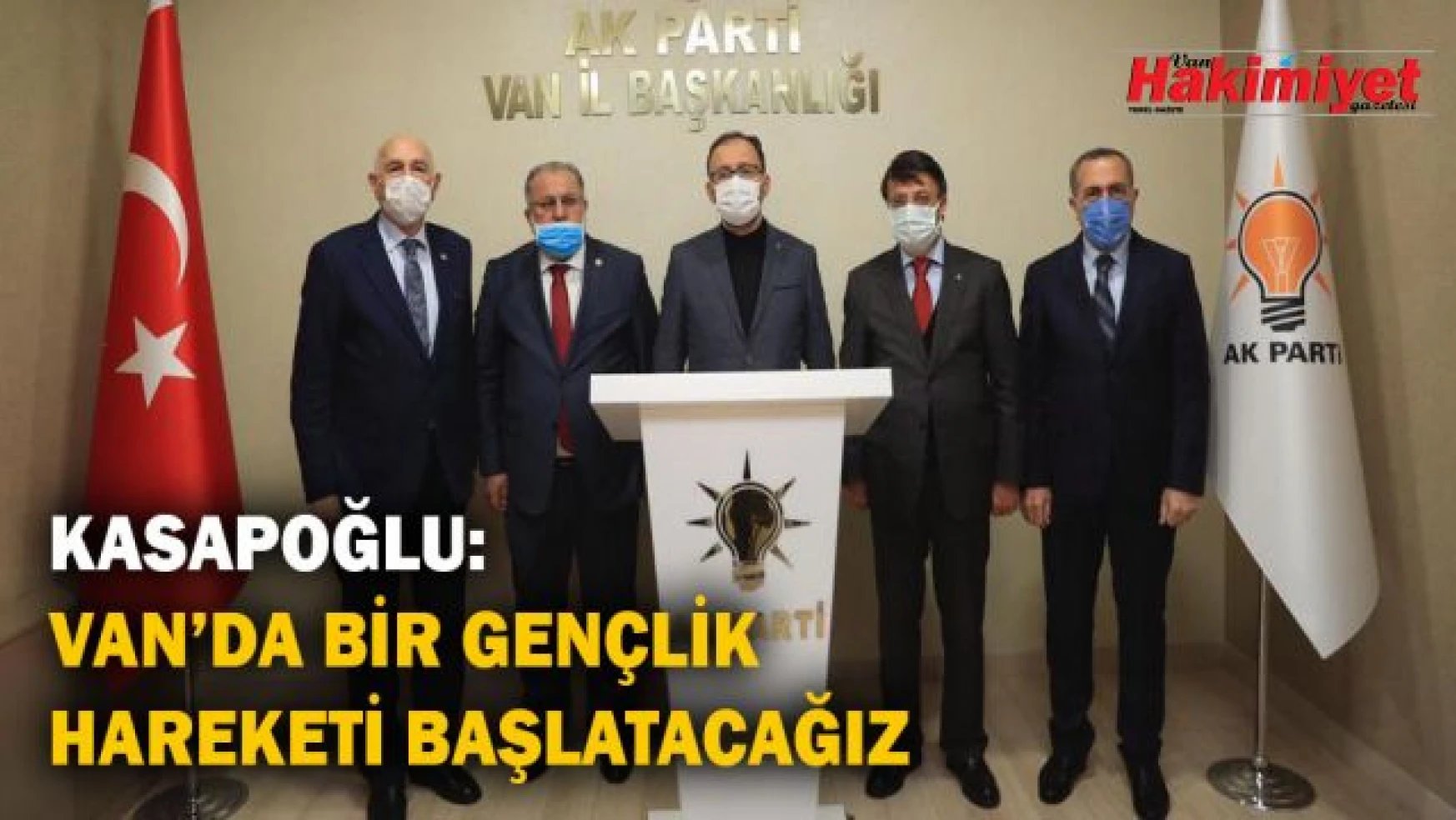 Bakan Kasapoğlu, AK Parti Van İl Başkanlığı ziyaretinde konuştu