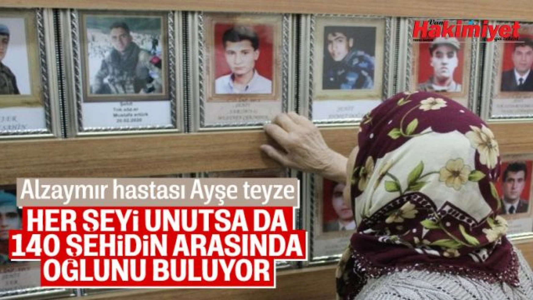 Gaziantep'te alzaymır hastası şehit annesi, bir tek şehit oğlunu unutmadı