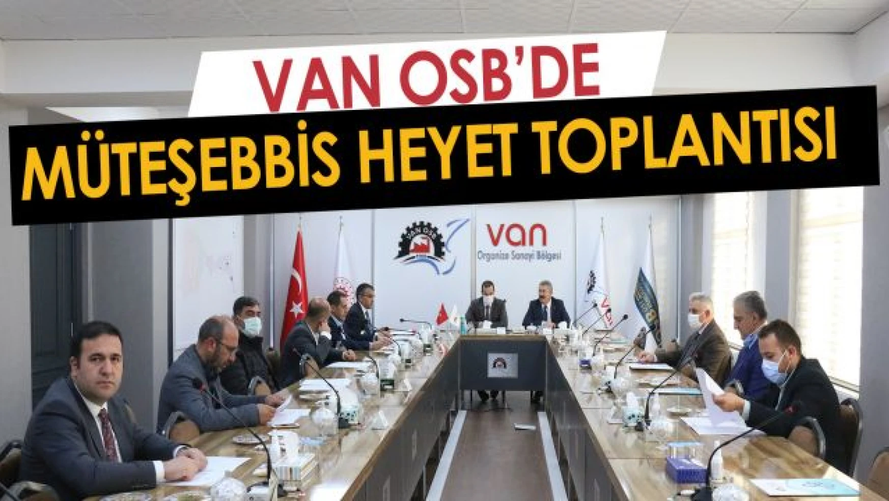 Van OSB'de müteşebbis heyet toplantısı gerçekleştirildi