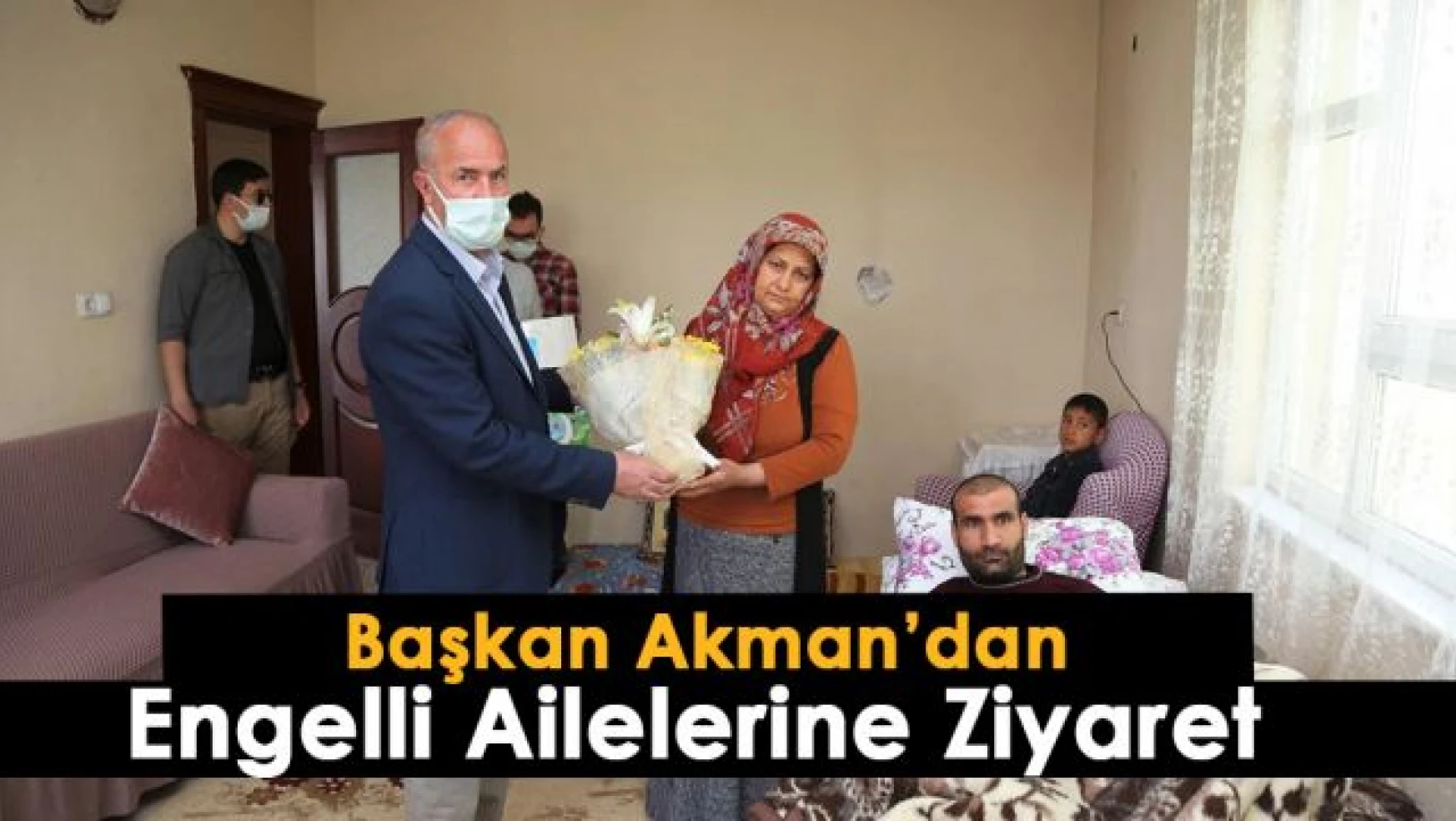 Başkan Akman'dan engelli annelerine ziyaret