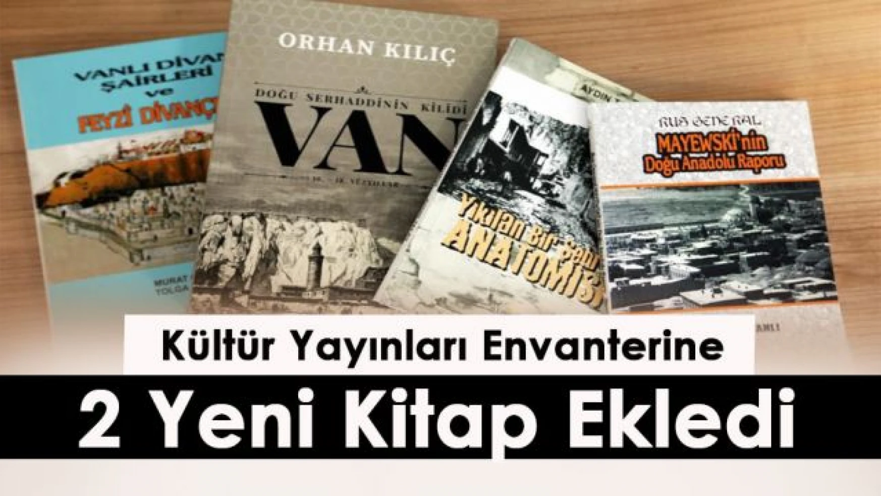 Van Büyükşehir Belediyesi kültür yayınları envanterine 2yeni kitap ekledi
