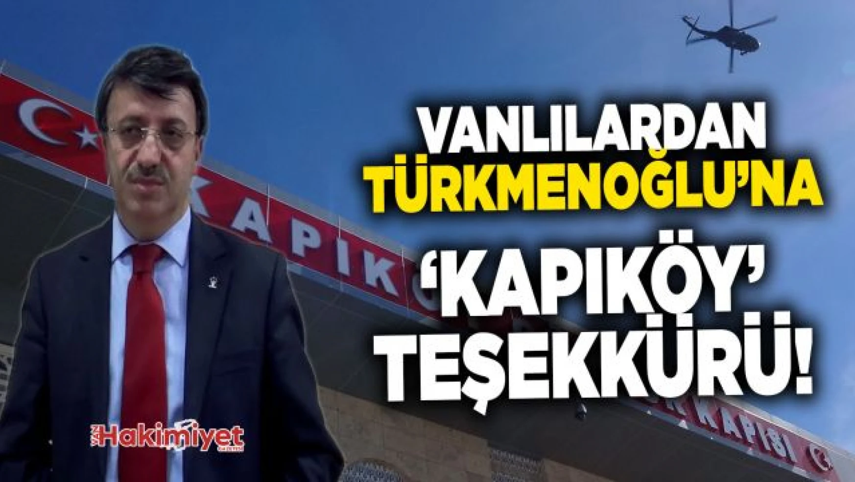 Vanlılardan AK Parti Van İl Başkanı Türkmenoğlu'na 'Kapıköy' teşekkürü