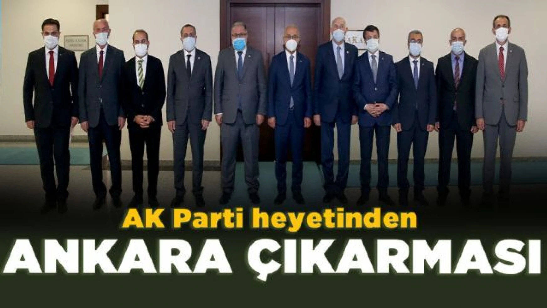 AK Parti heyetinden Ankara'ya ziyaret
