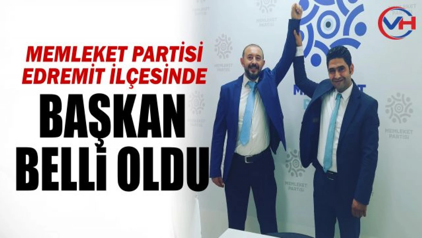 Memleket Partisi Edremit İlçe Başkanlığına Mehmet Veysi Metin getirildi