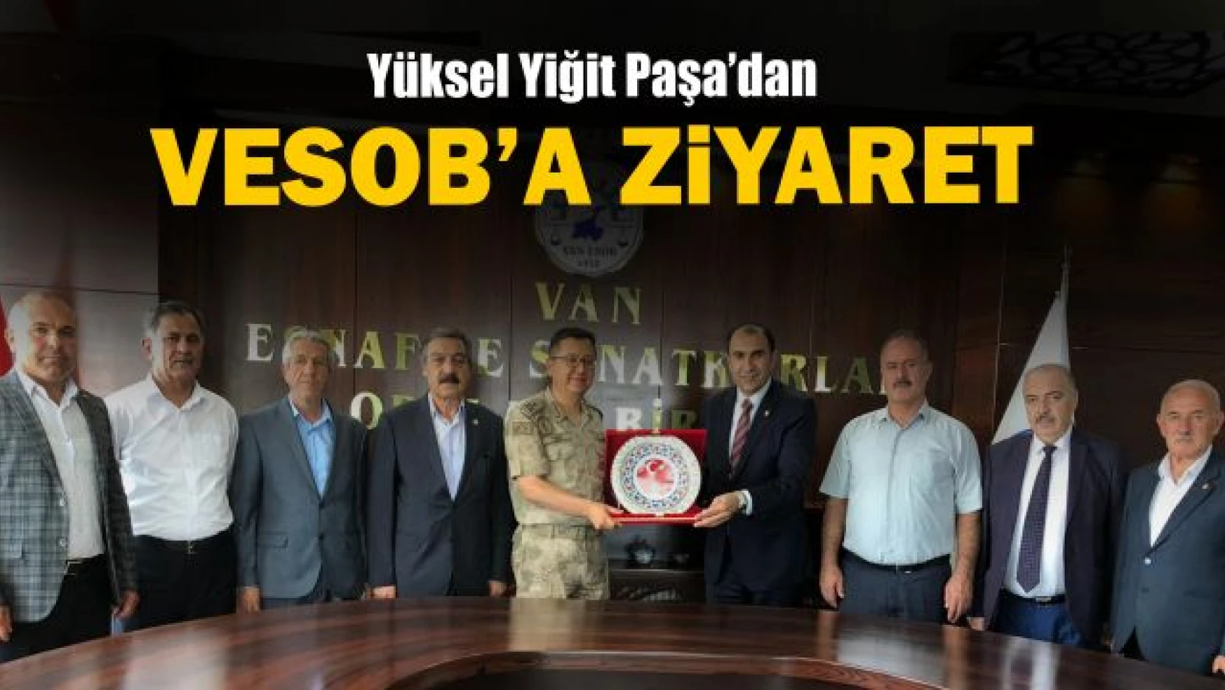 Van Jandarma İl Komutanı Yiğit'ten VESOB'a ziyaret