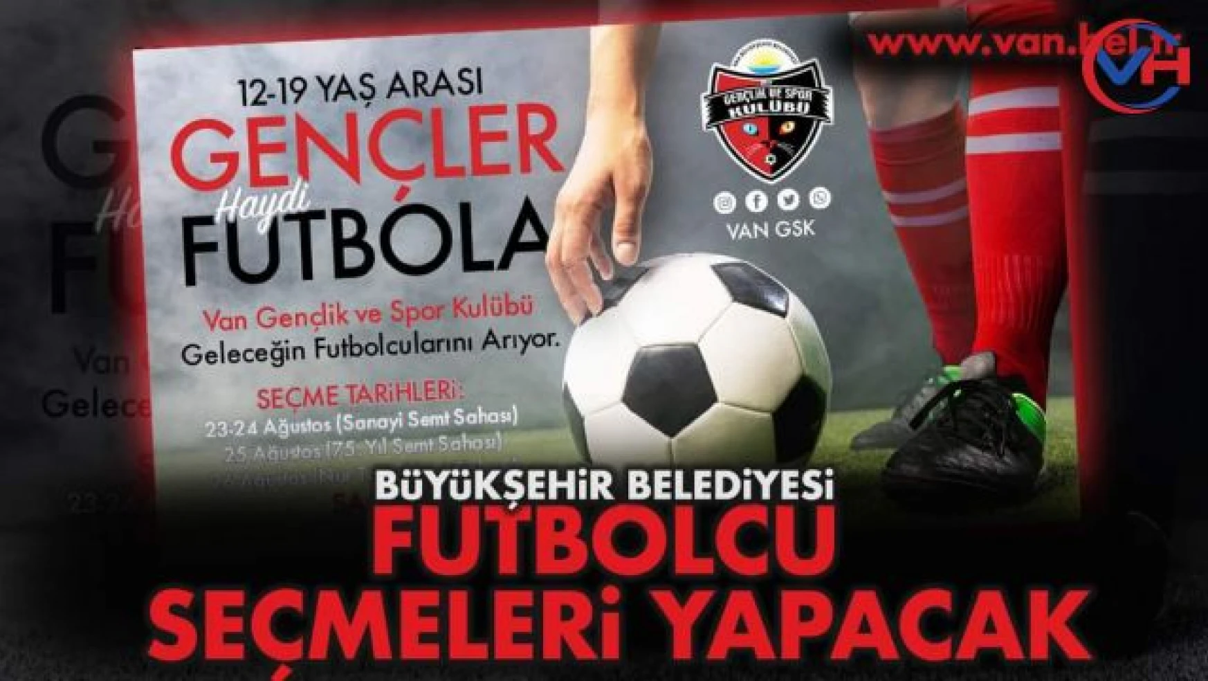 Van Büyükşehir Belediyesi, Futbolcu Seçmesi Yapacak