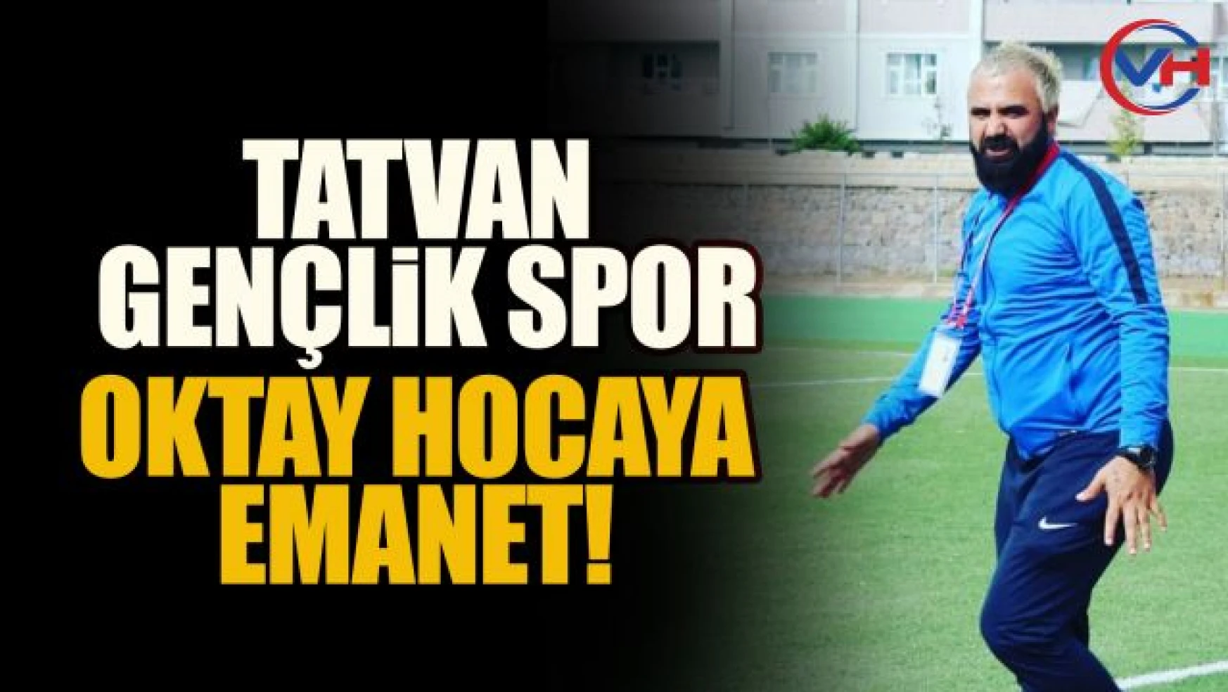 Vanlı Antrenör Oktay Belli, Tatvan Gençlikspor ile anlaştı