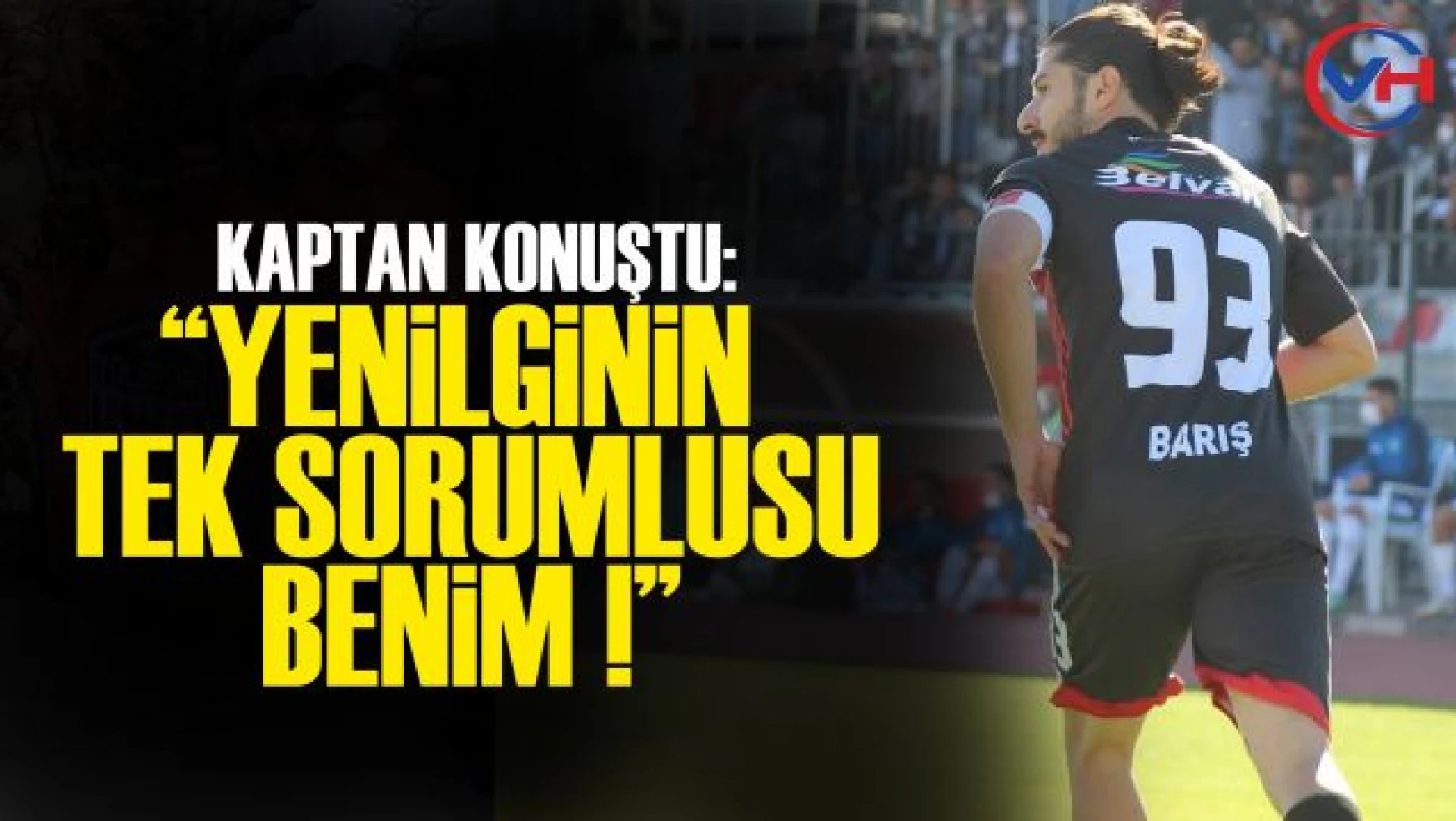 Vanspor kaptanı Barış Gök, 5-0'lık mağlubiyetin faturasını kendisine kesti!
