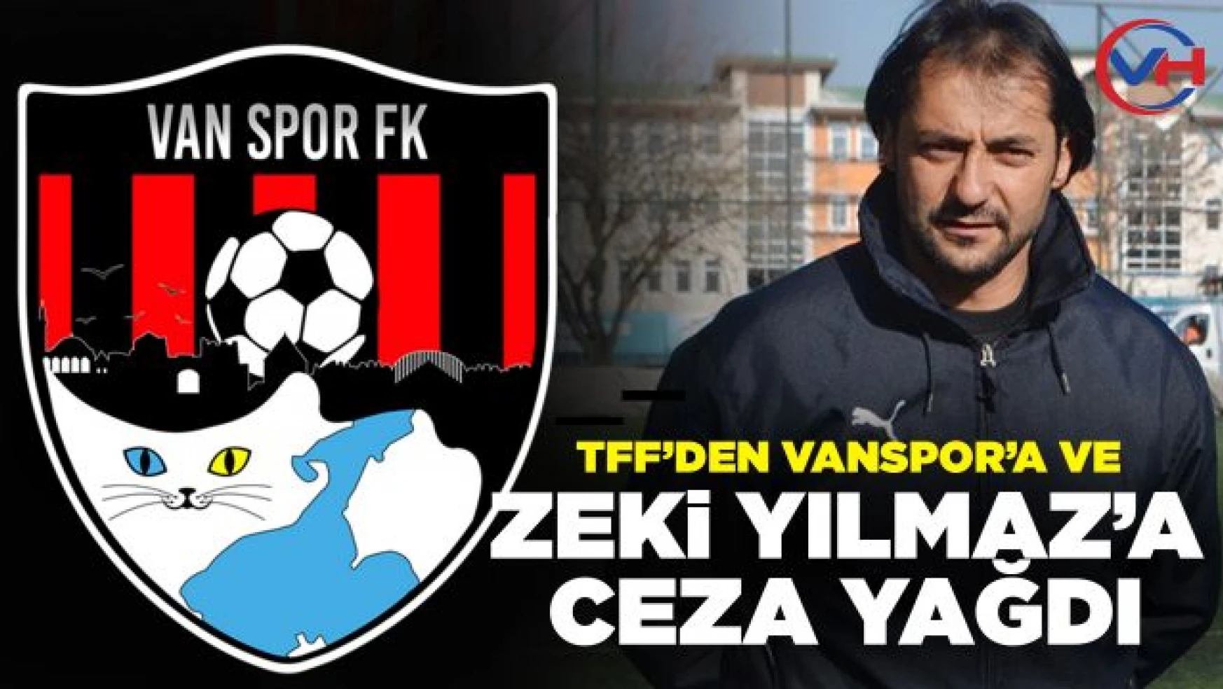 PFDK'dan Vanspor FK ve Zeki Yılmaz'a ağır ceza!
