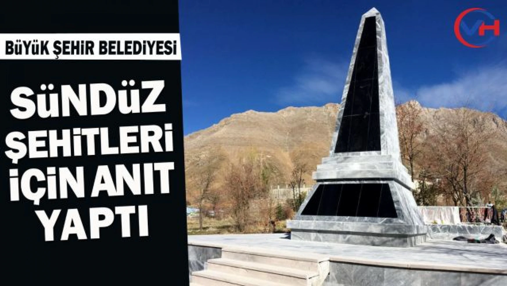 Van Büyükşehir Belediyesi, Sündüz Şehitleri için anıt yaptı