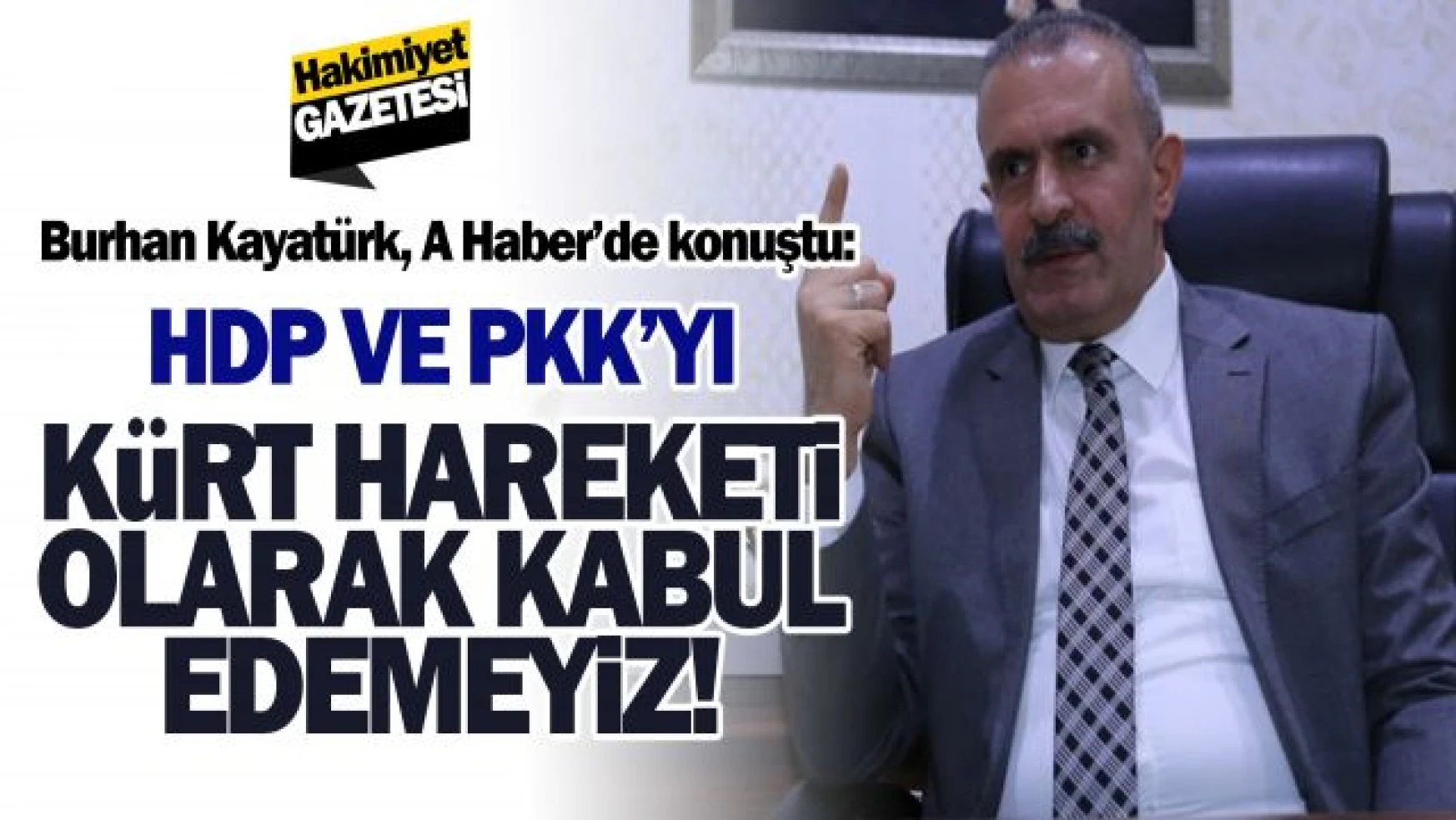 24. Dönem Van Milletvekili Burhan Kayatürk, A Haber canlı yayınında konuştu!
