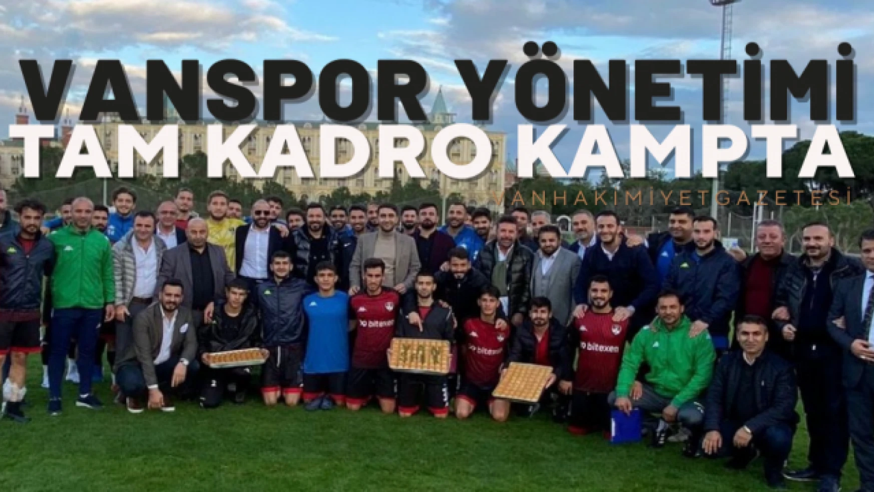 Vanspor FK yöneticileri tam kadro kampta!
