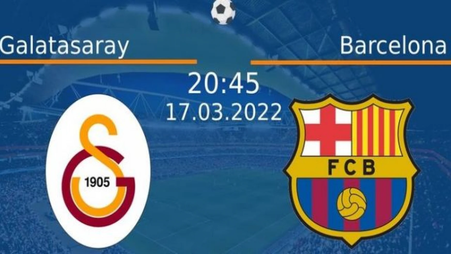 Galatasaray vs Barcelona maçının yayınlanacağı kanal belli oldu!