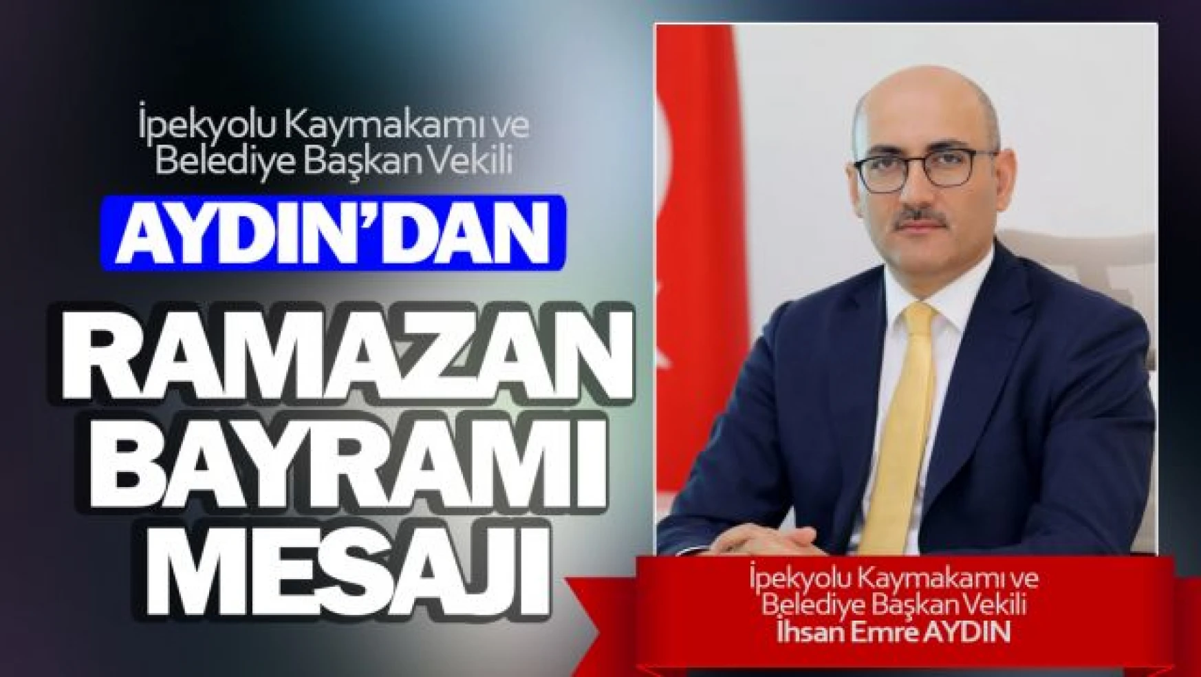 Başkan Vekili Aydın'dan Ramazan Bayramı Mesajı