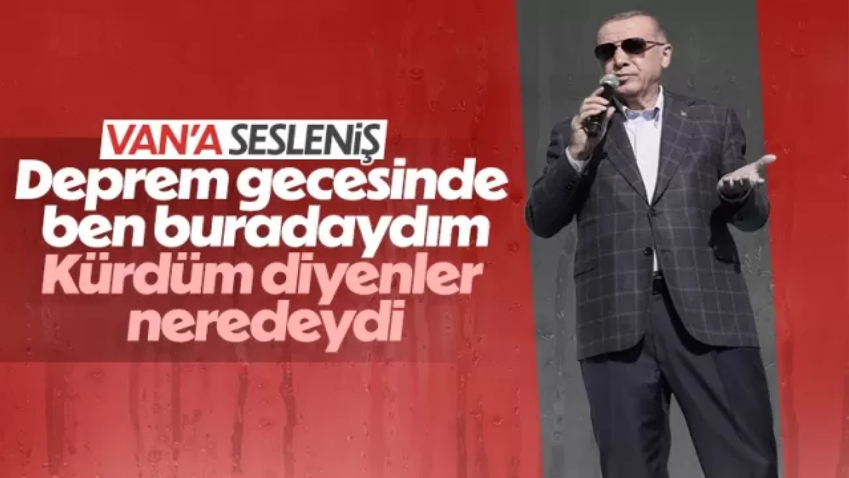 Cumhurbaşkanı Erdoğan, Van'da gövde gösterisi yaptı