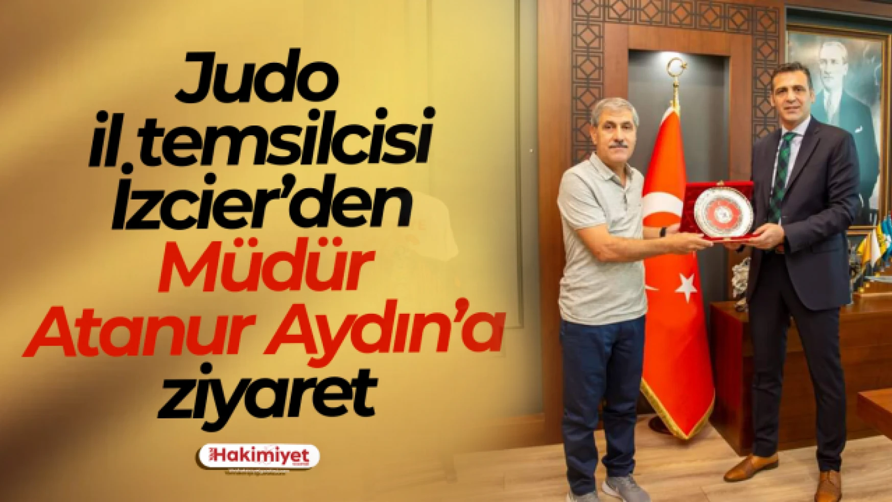 Judo Van İl Temsilcisi İzcier'den İl Emniyet Müdürü Atanur Aydın'a ziyaret