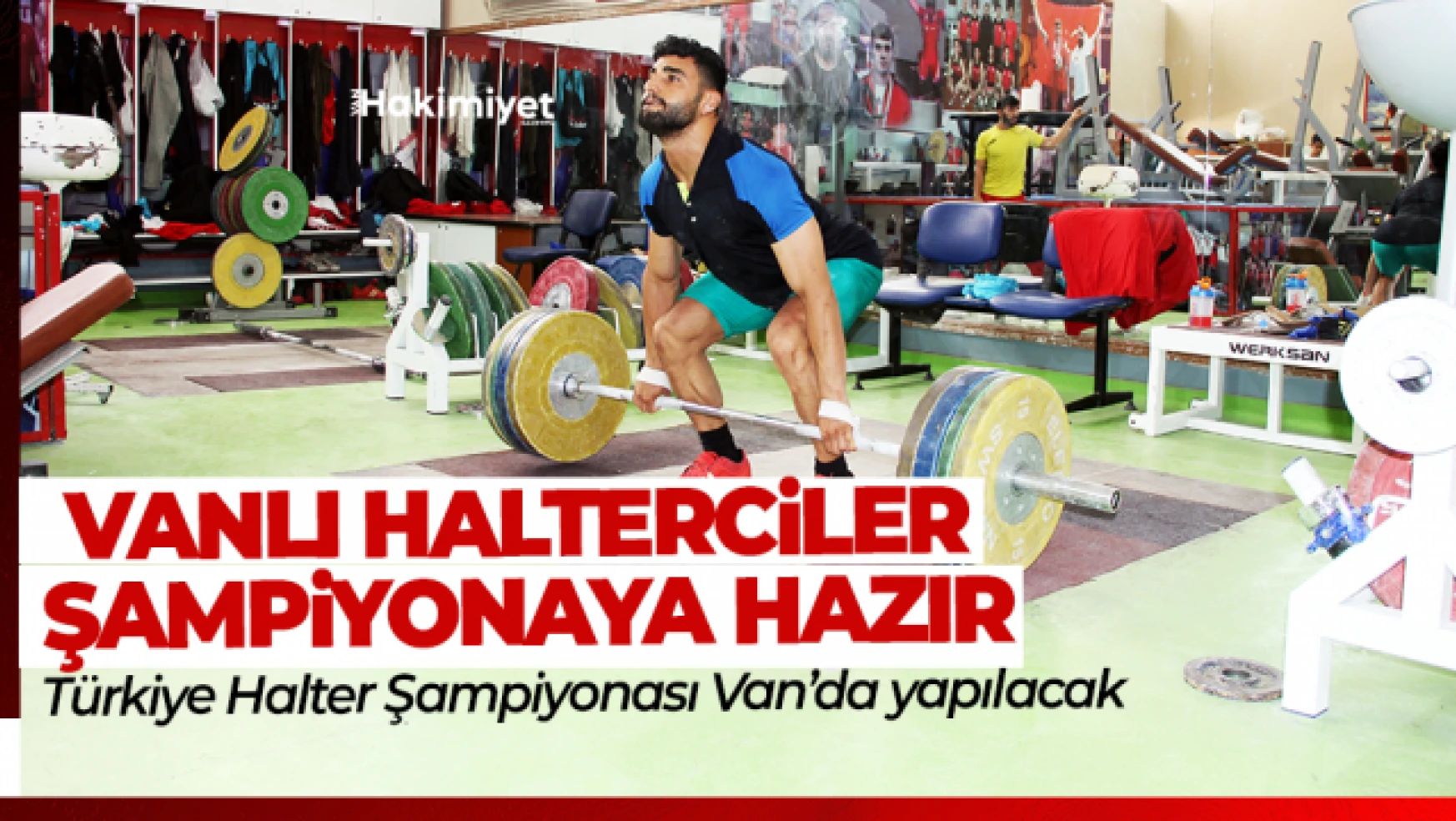 Vanlı halterciler Türkiye şampiyonası hazırlıklarını tamamladı