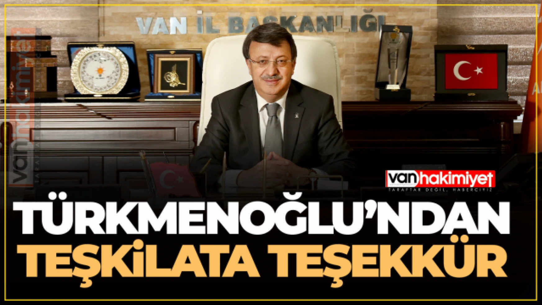 Başkan Türkmenoğlu'dan teşkilata teşekkür!