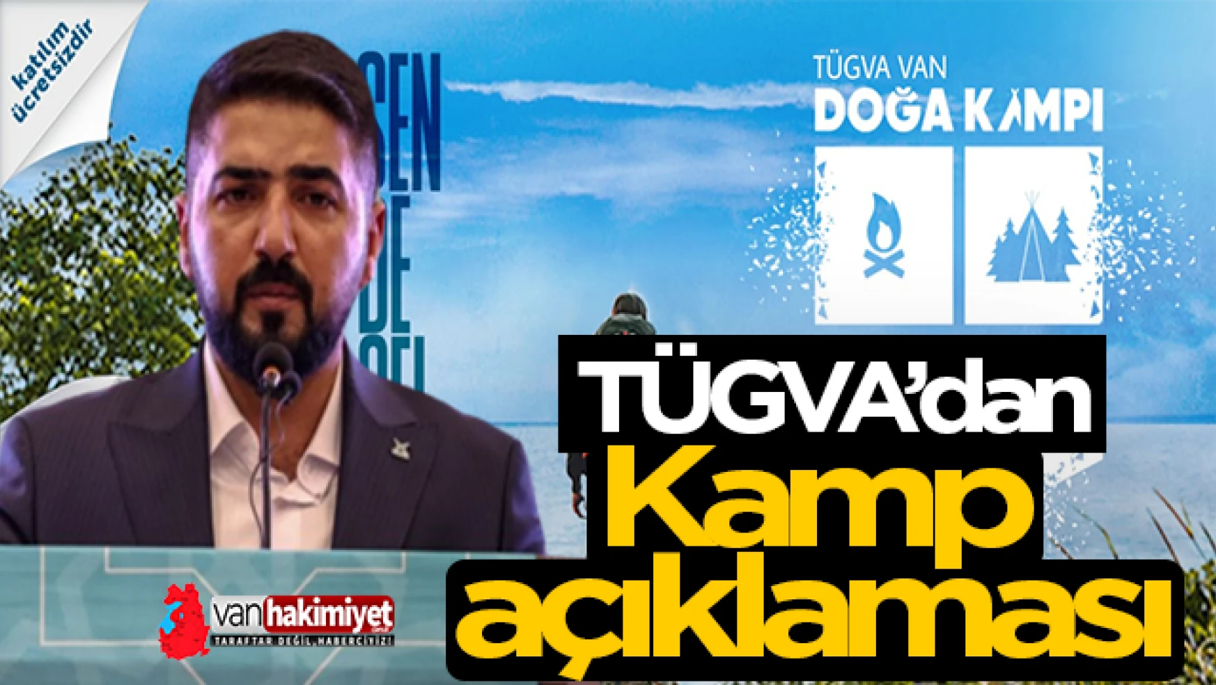 TÜGVA Van İl Başkanlığı'ndan kamp açıklaması