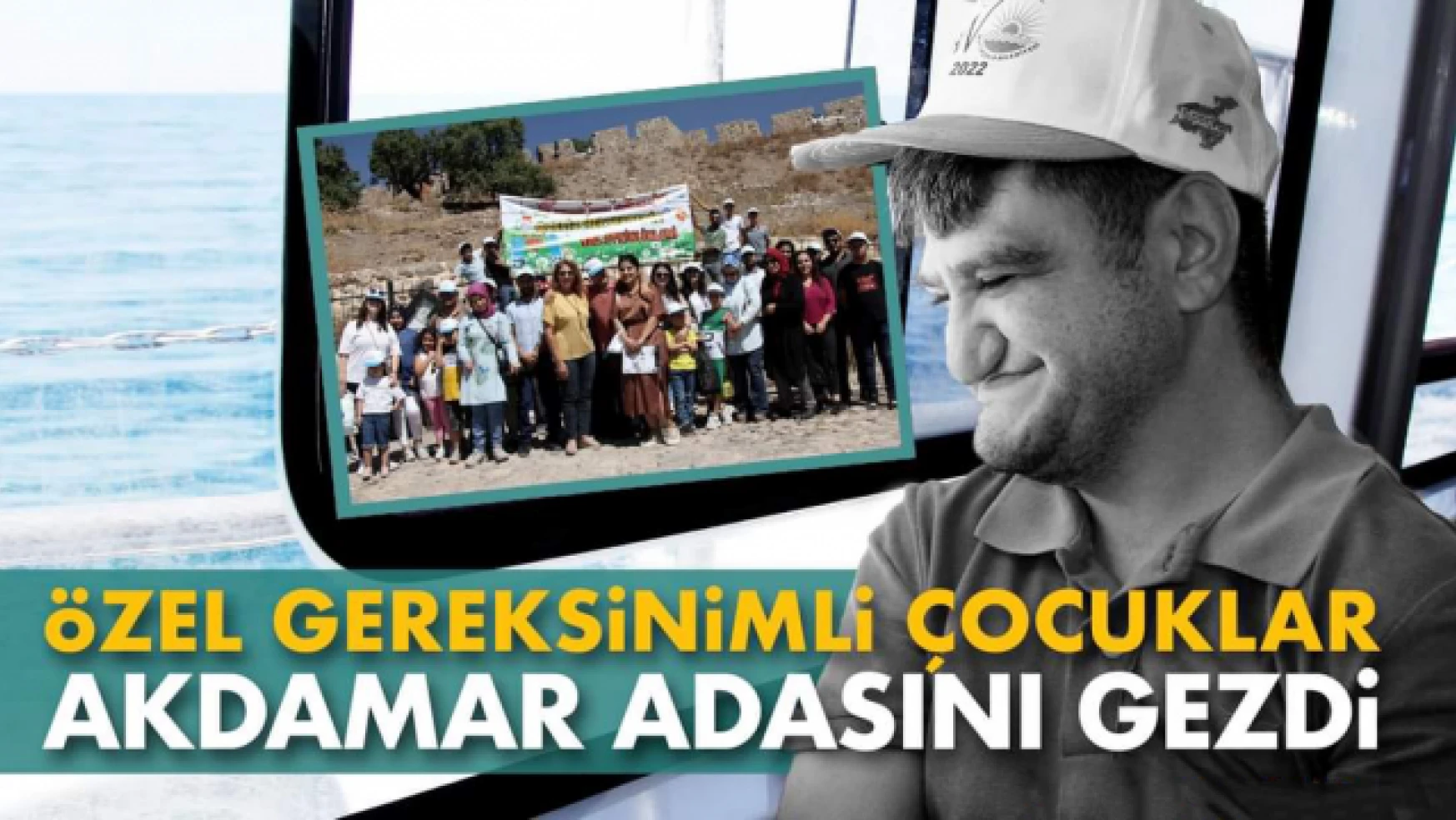 Van Büyükşehir'den özel çocuklara Akdamar Adası Gezisi