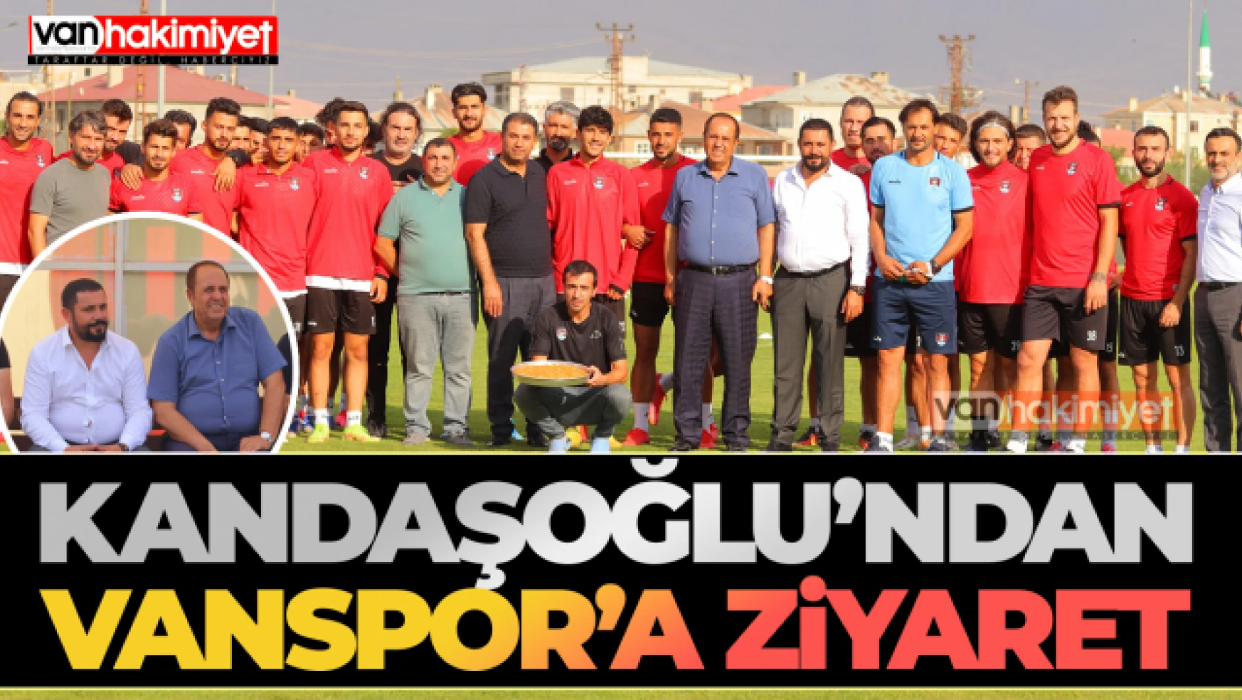 Zahir Kandaşoğlu'ndan Vanspor'a ziyaret