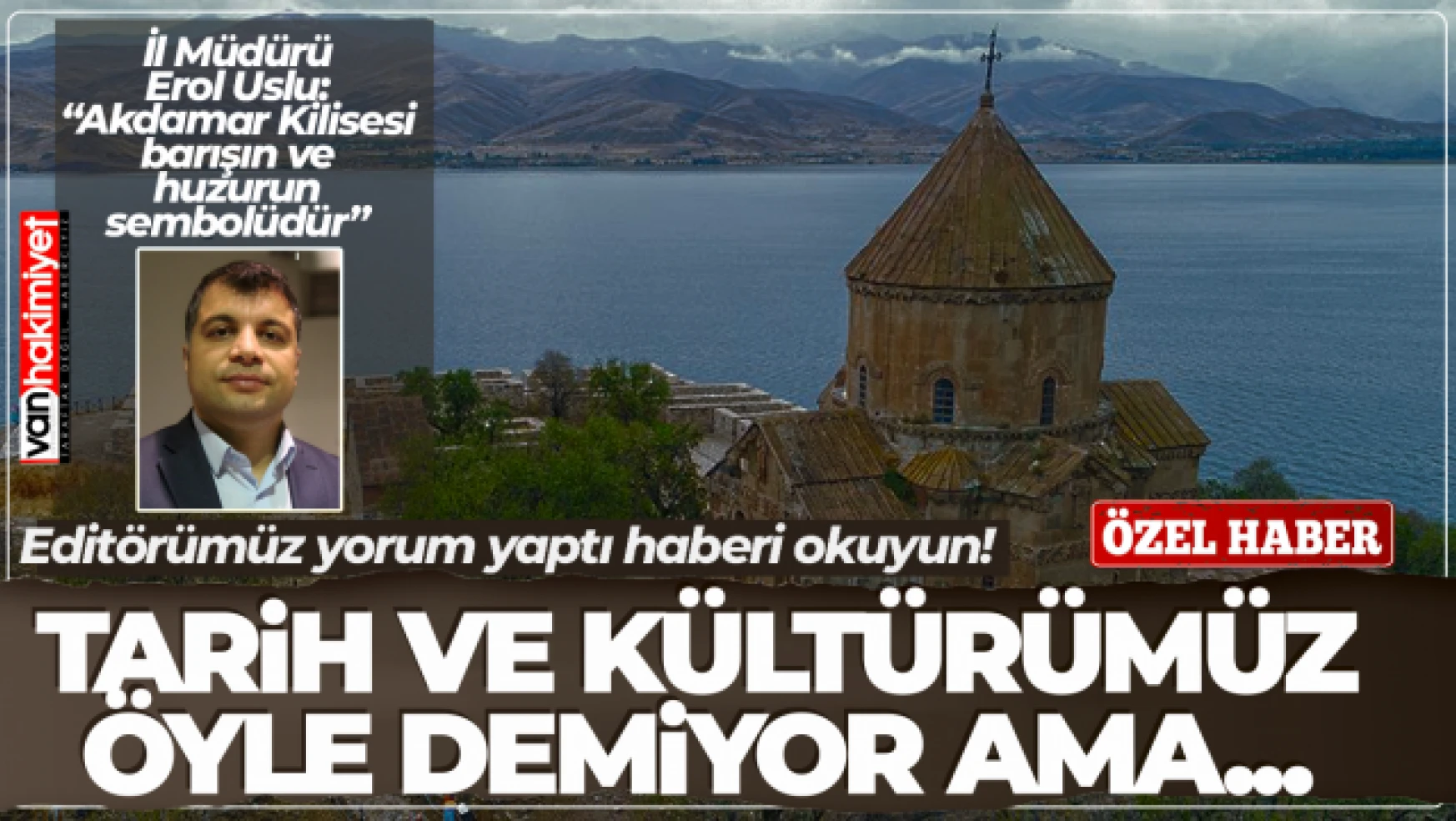 İl Kültür Turizm Müdürü Erol Uslu'dan Ermeni Ayini hakkında konuştu