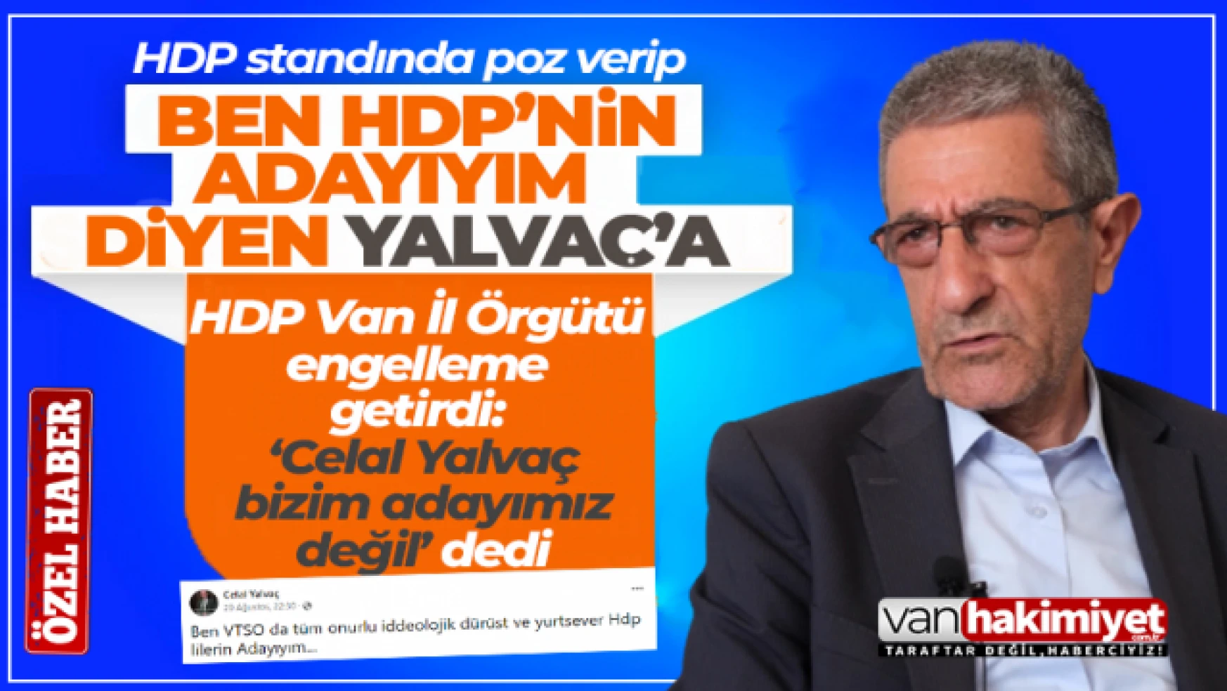 Van TSO Başkan Adayı Celal Yalvaç'a HDP'den engel!