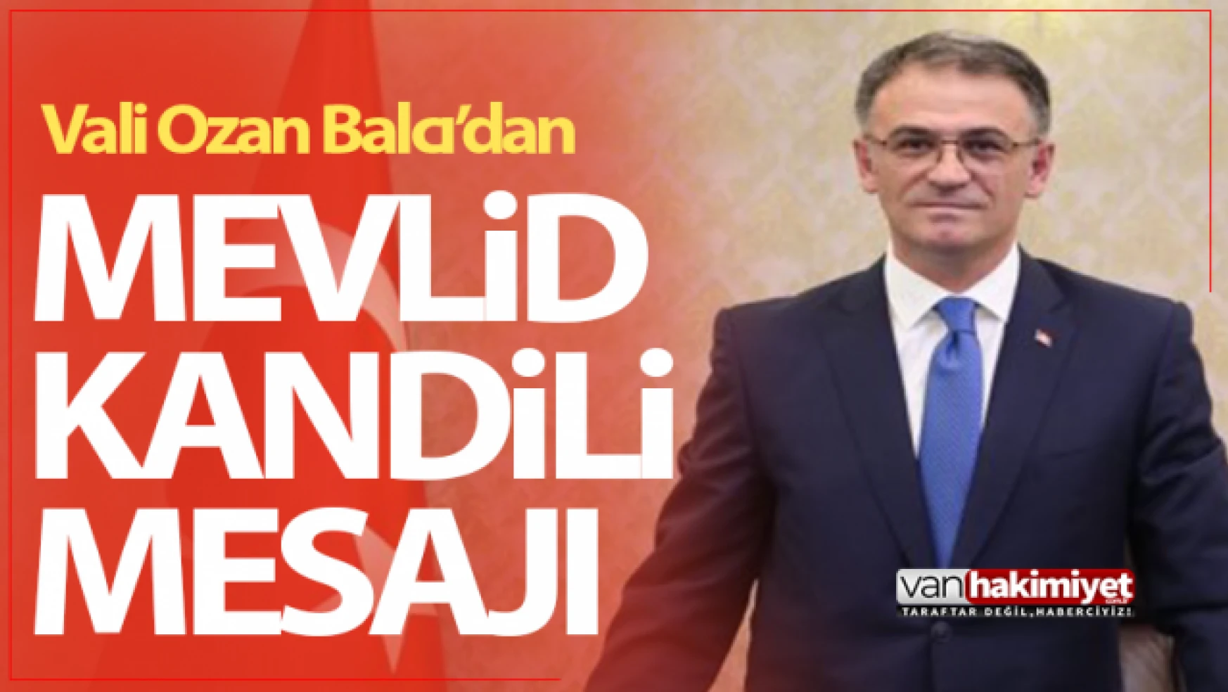 Vali Ozan Balcı'nın Mevlid Kandili Mesajı