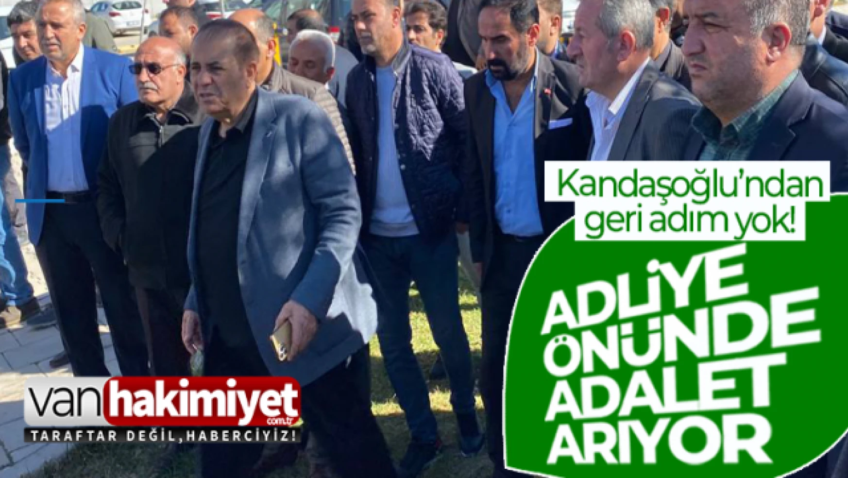 Van TSO Başkanı Kandaşoğlu, adliye önünde nöbet tutuyor