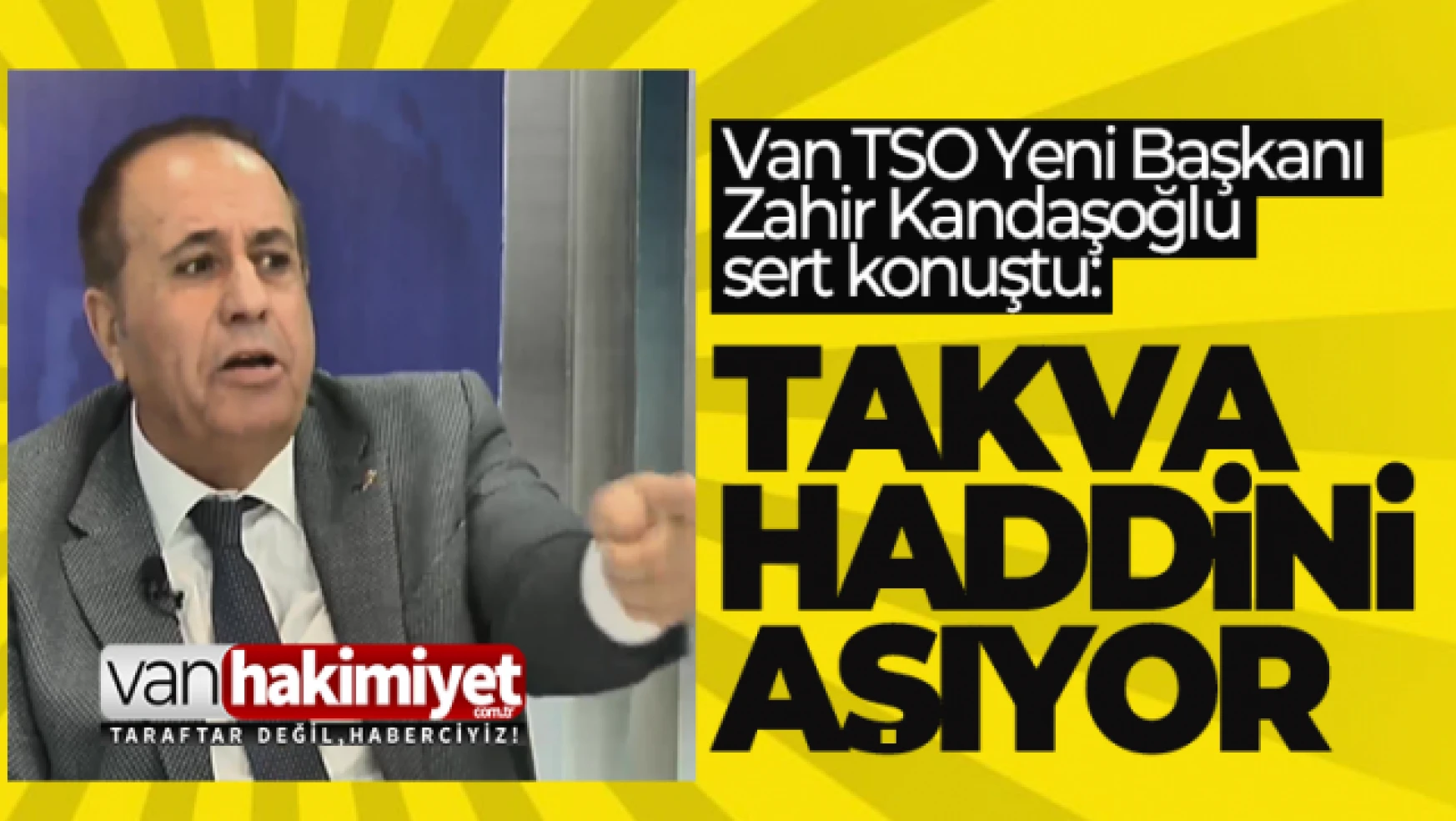 Van TSO Başkanı Kandaşoğlu'ndan sert açıklama!