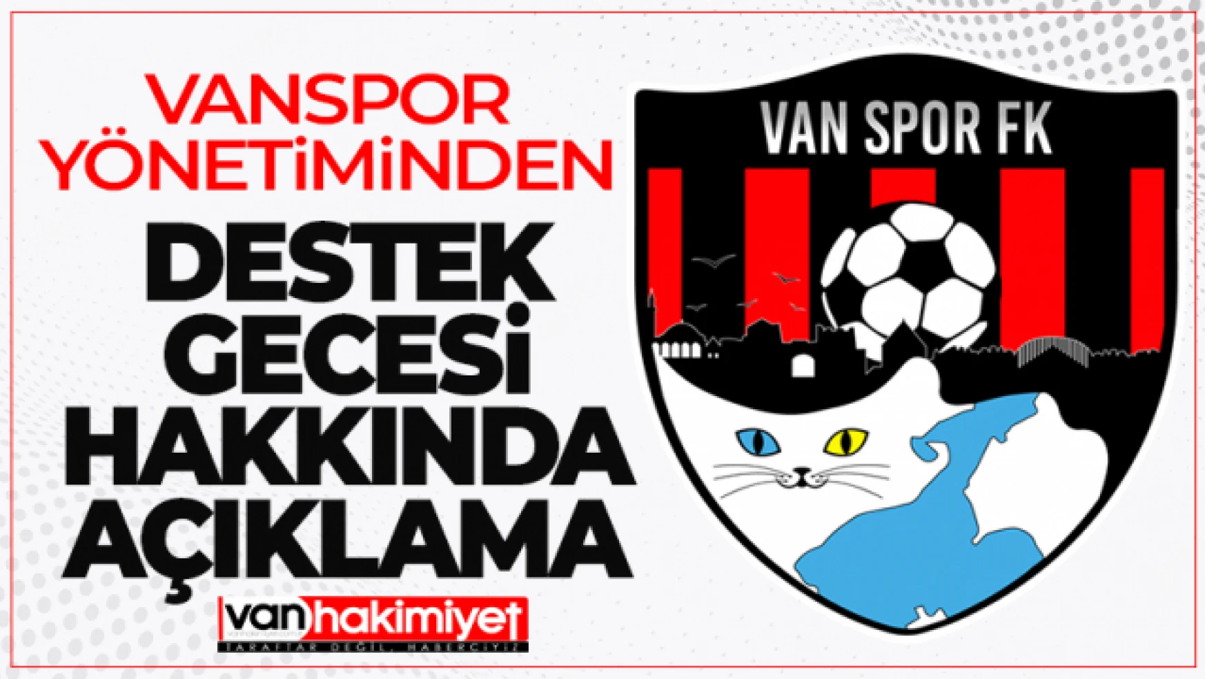 Vanspor FK: Vanspor'a söz verip yerine getirmeyenleri ifşa edeceğiz