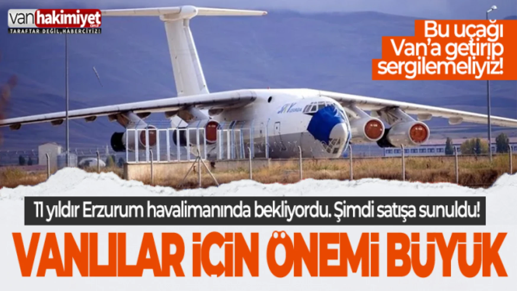 11 yıldır Erzurum'da bekleyen uçak ikinci el araba fiyatına satışa çıkıyor
