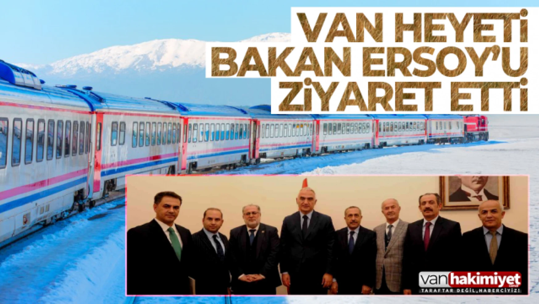 Van milletvekilleri Van Gölü Ekspresi için Bakan Ersoy'la görüştü
