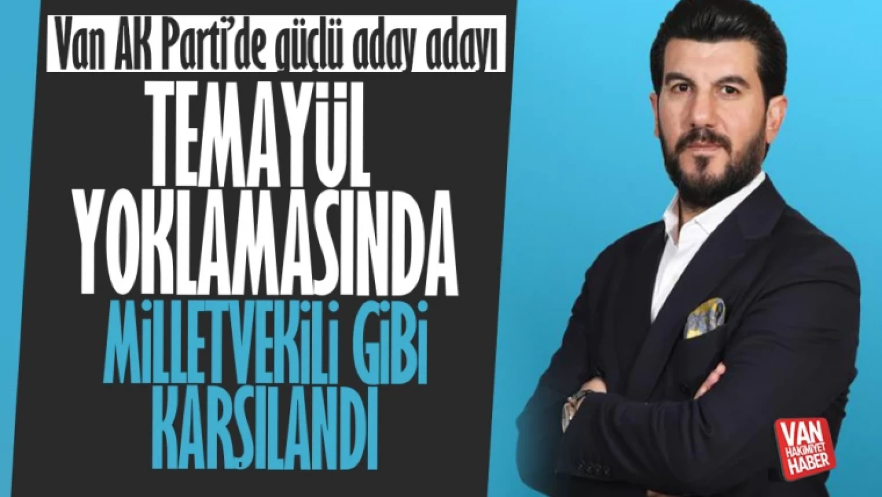 AK Partili Nedim Sağlam Van Milletvekili aday adayı oldu