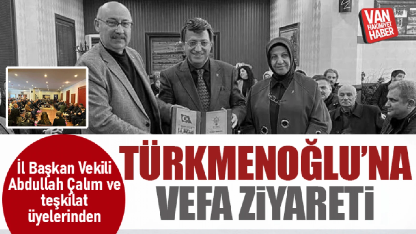 Başkan Vekili Abdullah Çalım'dan Türkmenoğlu'na vefa ziyareti