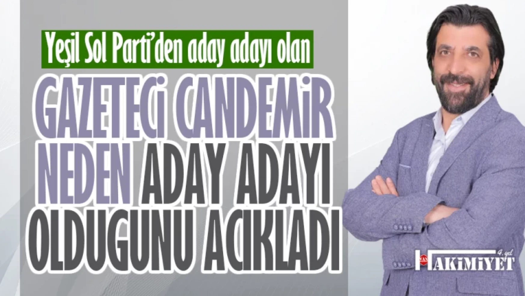 Gazeteci Oktay Candemir neden aday adayı olduğunu açıkladı