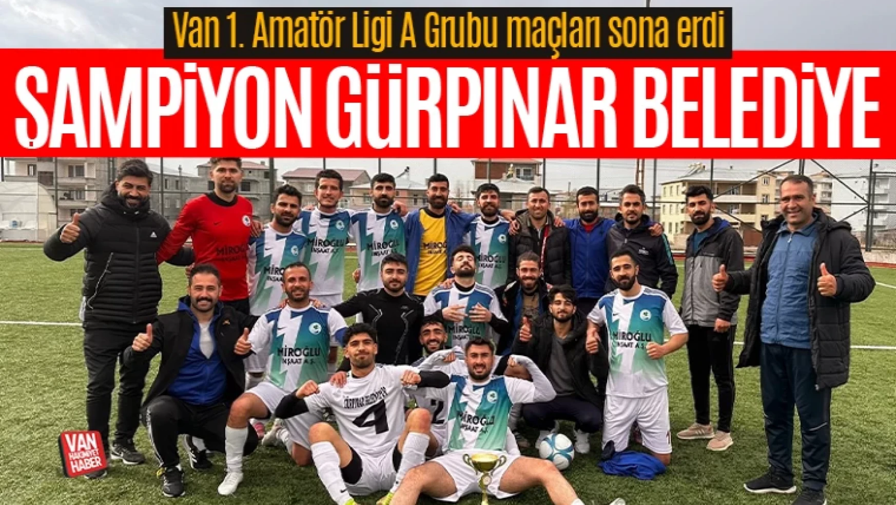 Van 1. Amatör Ligi A Grubu Şampiyonu Gürpınar Belediyespor