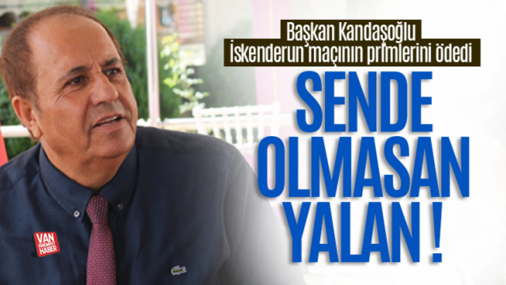 Vansporlu futbolcuların prim ödemesini Kandaşoğlu yaptı