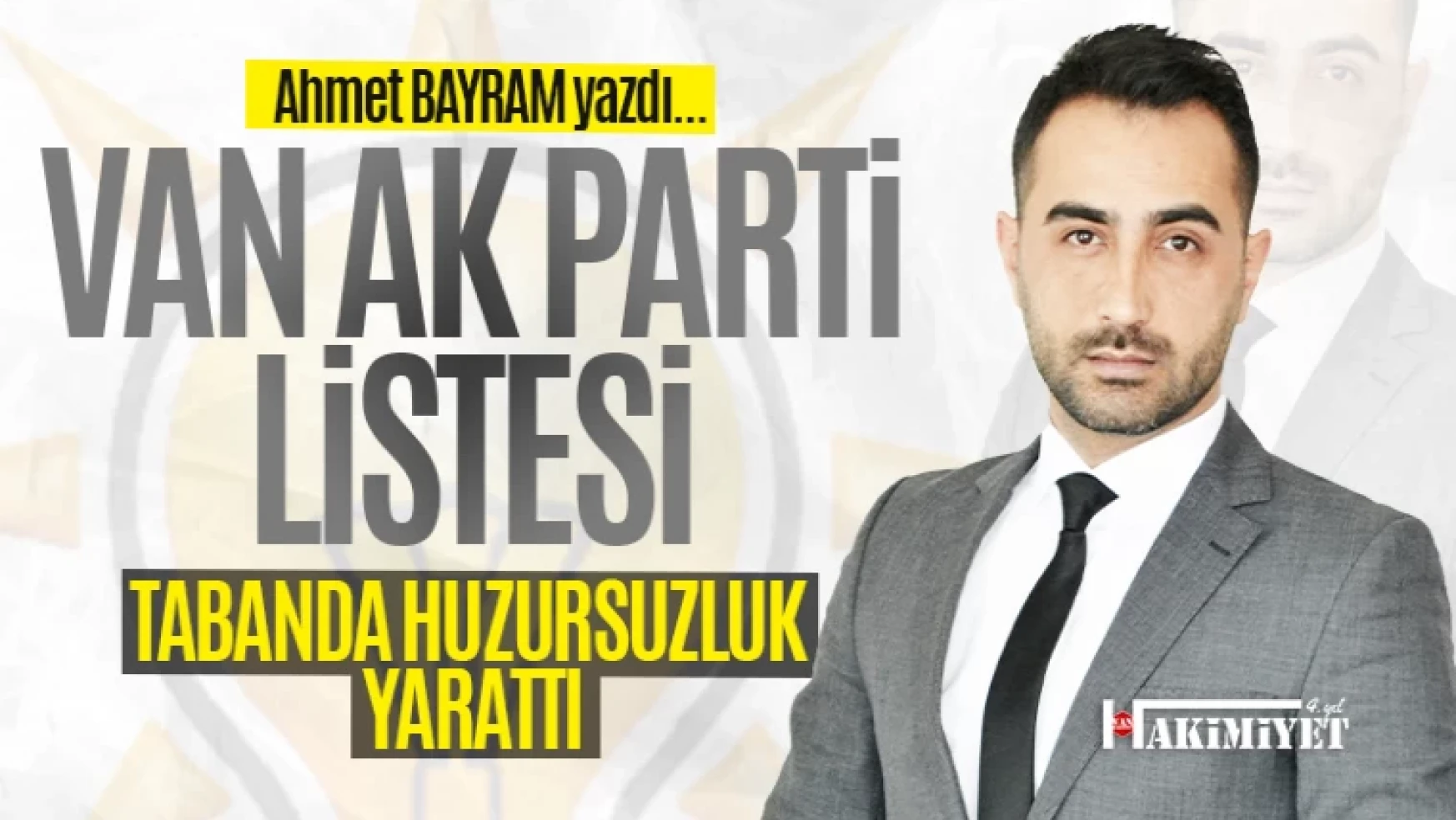 AK Parti listesi tabanı huzursuz etti - Ahmet Bayram yazdı...
