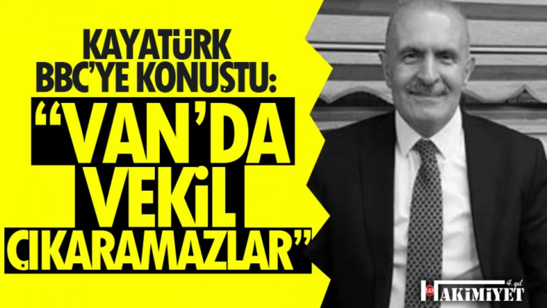 Burhan Kayatürk BBC'ye konuştu: Halkımız neye karar vereceğini çok iyi bilir!