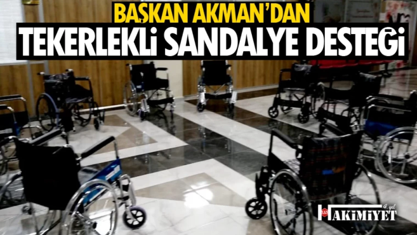 Başkan Akman'dan Tekerlekli Sandalye Desteği