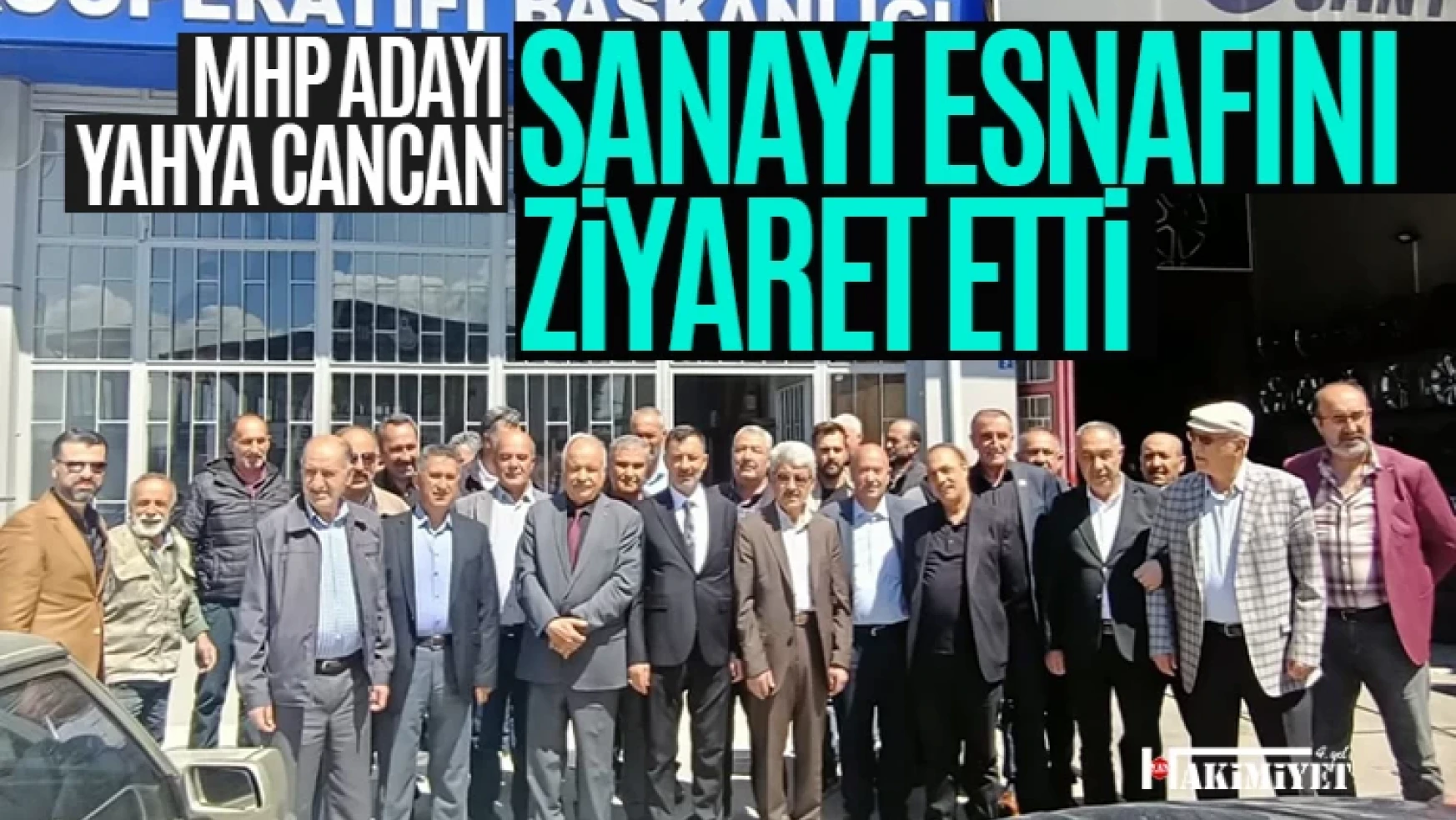 MHP Adayı Yahya Cancan, sanayi esnafını ziyaret etti
