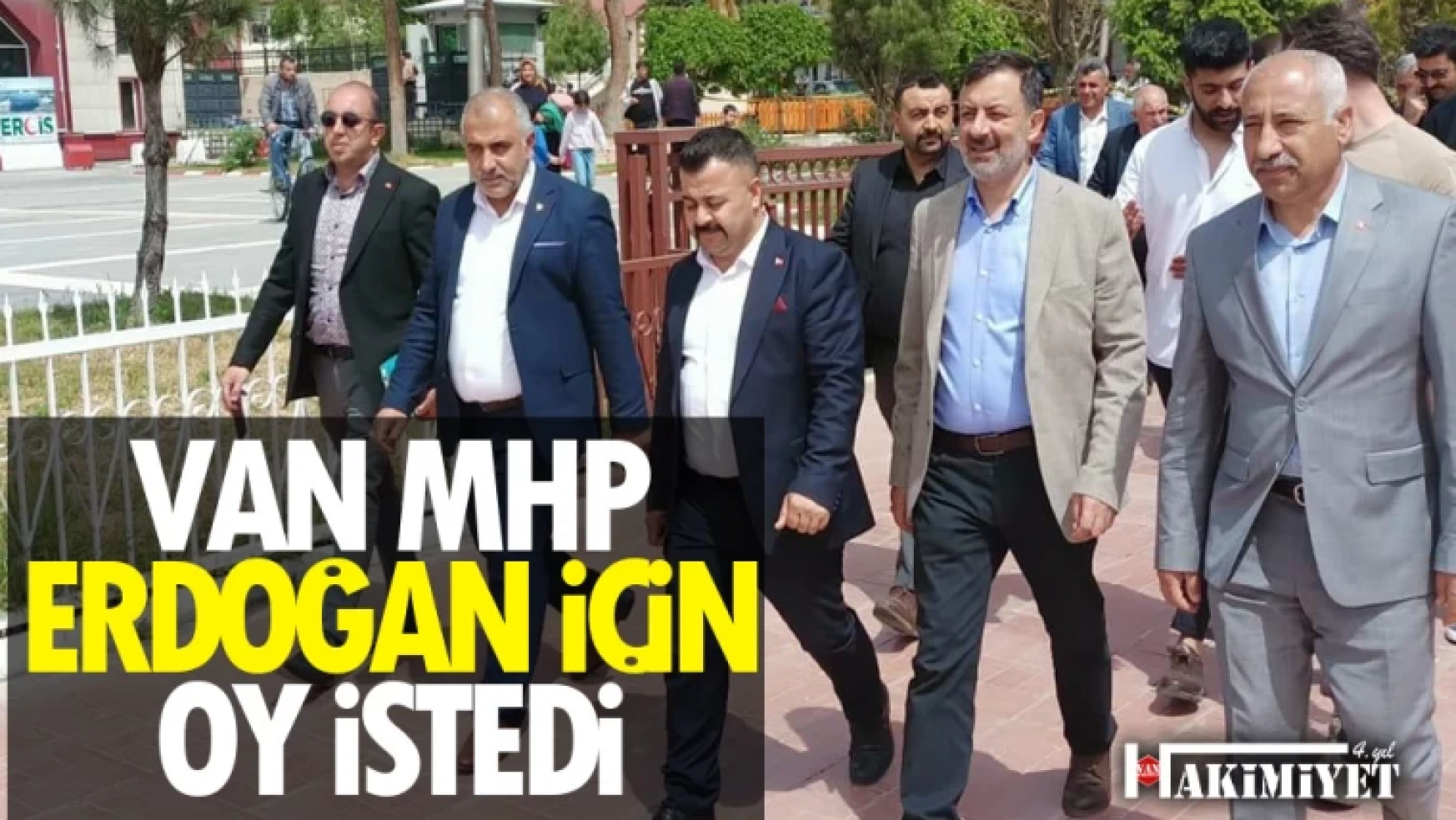 Van MHP, Erdoğan için oy istedi