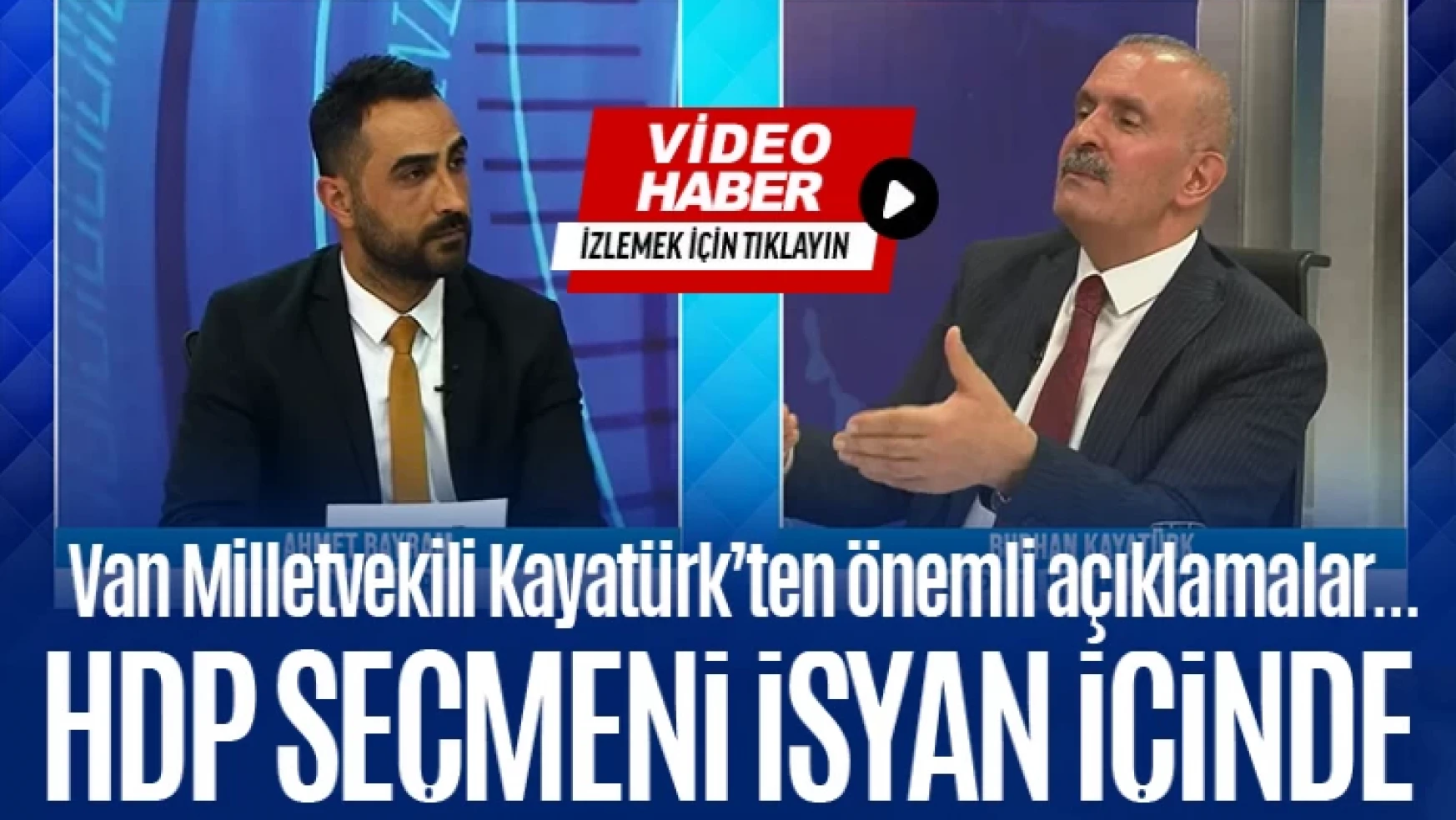 Van Milletvekili Burhan Kayatürk'ten önemli açıklamalar