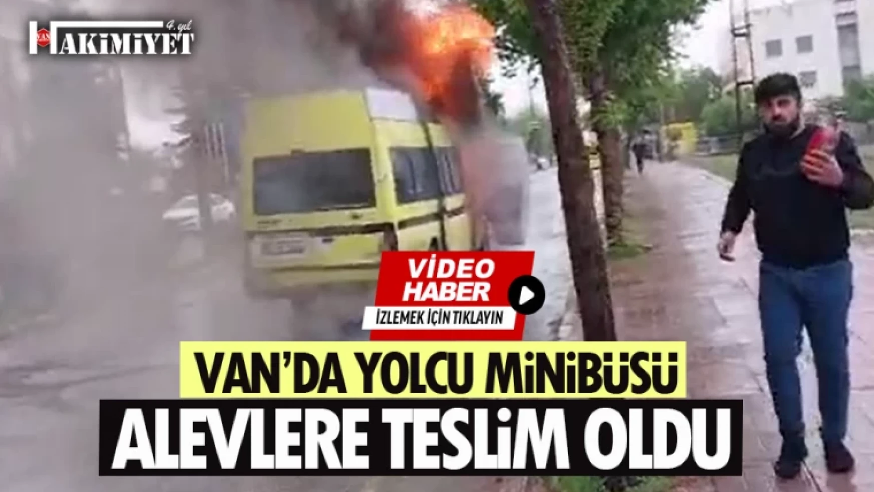 Van'da seyir halindeki yolcu minibüsü alevlere teslim oldu