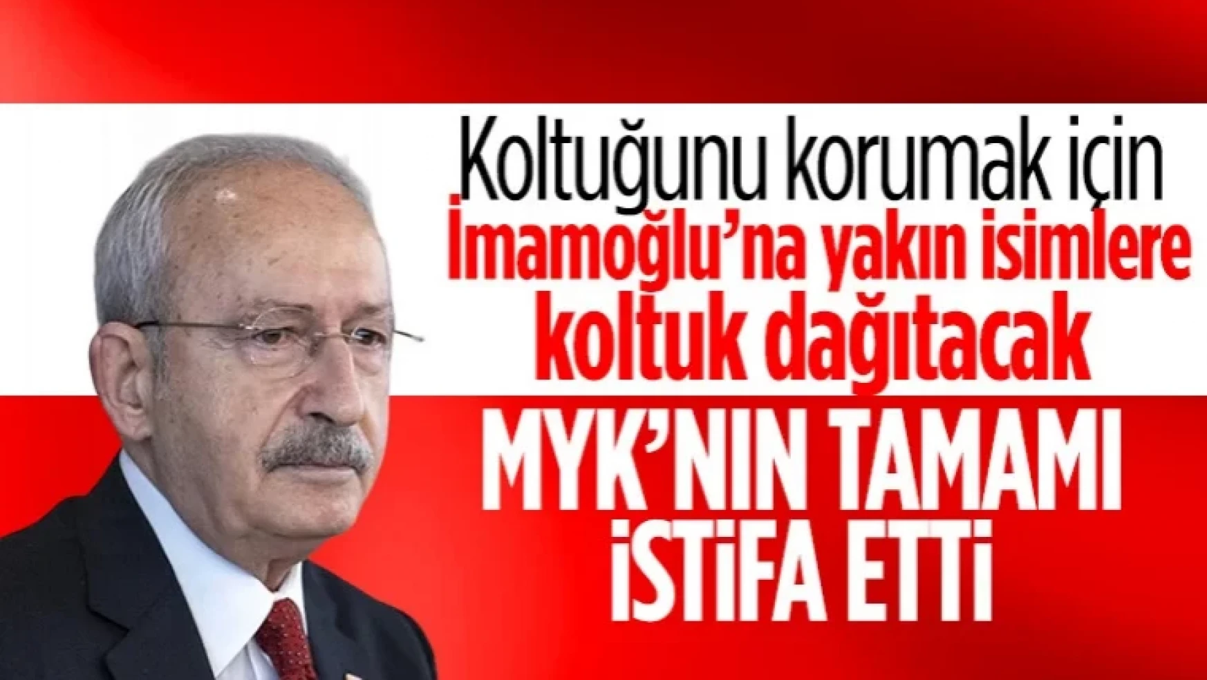 Kemal Kılıçdaorğlu MYK üyelerinin tamamının istifasını kabul etti
