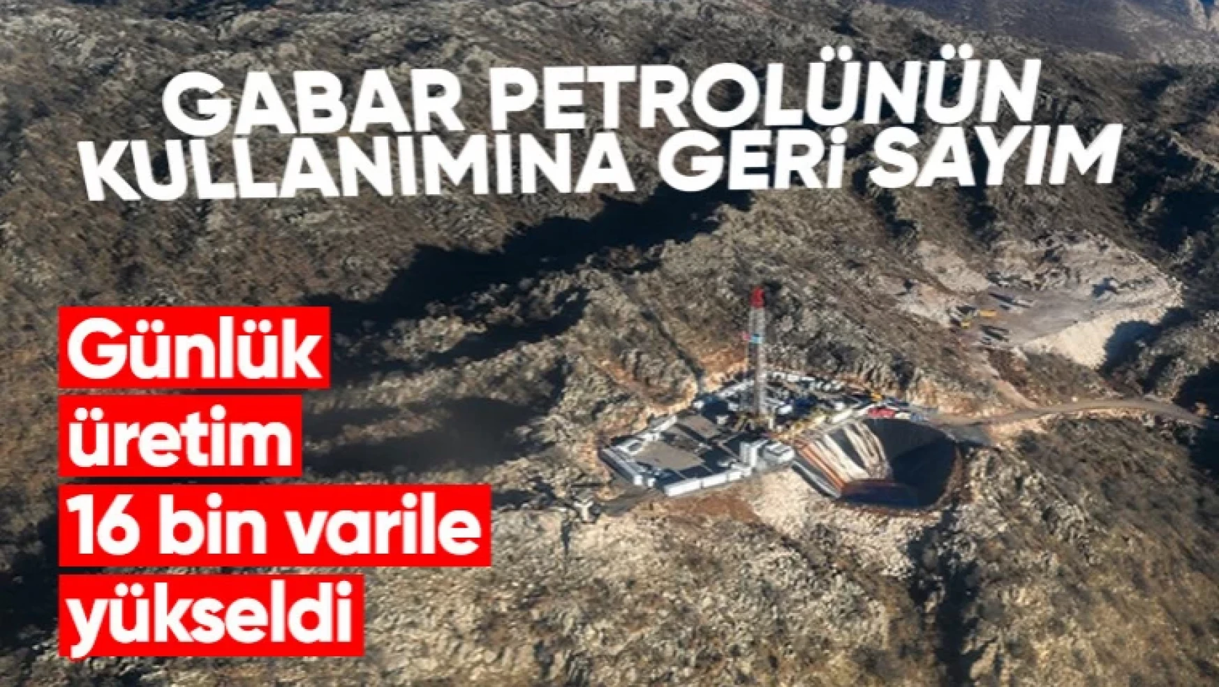 Gabar'da günlük petrol üretim rekoru kırıldı