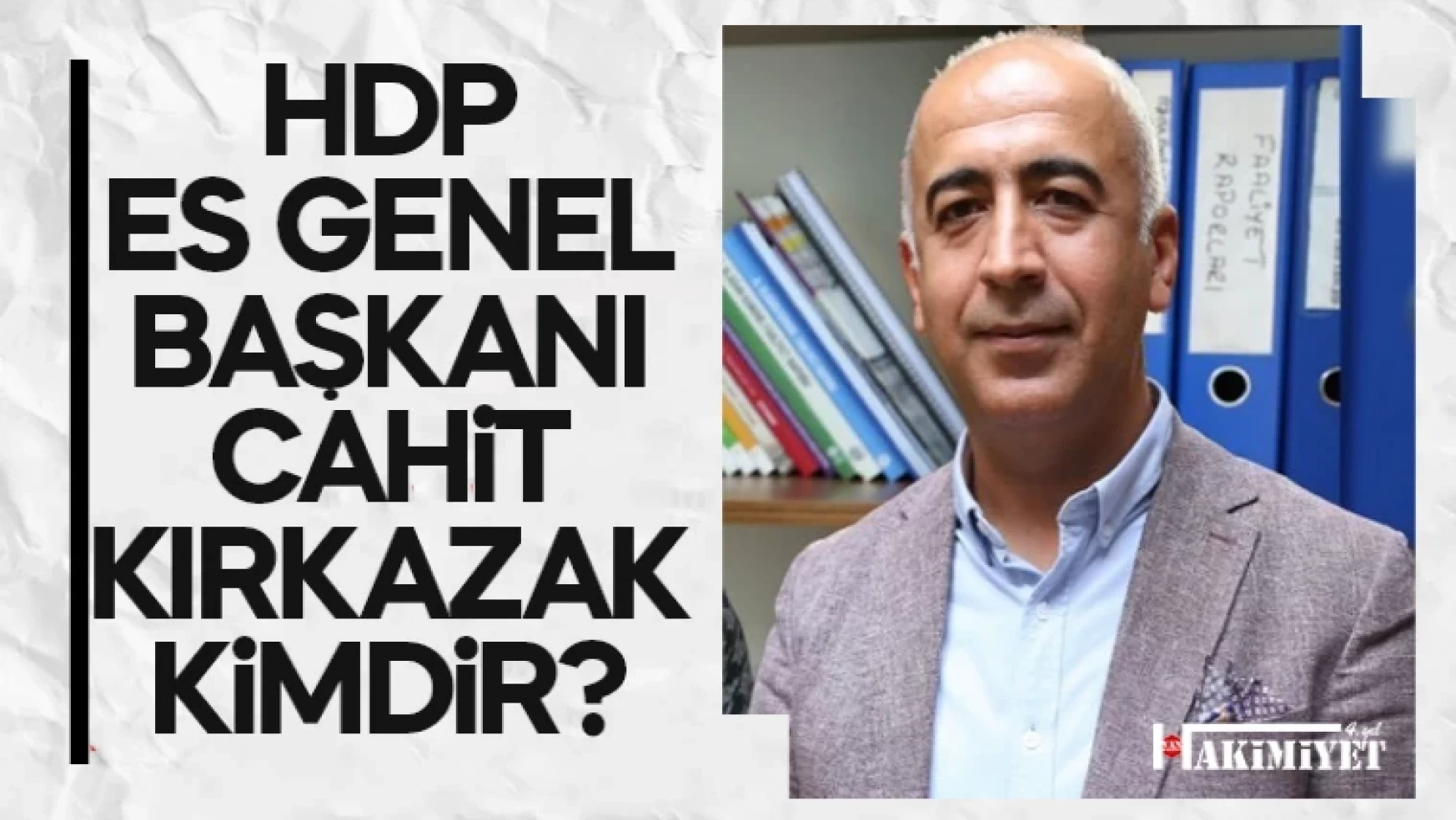 HDP Eş Genel Başkanı Cahit Kırkazak kimdir?
