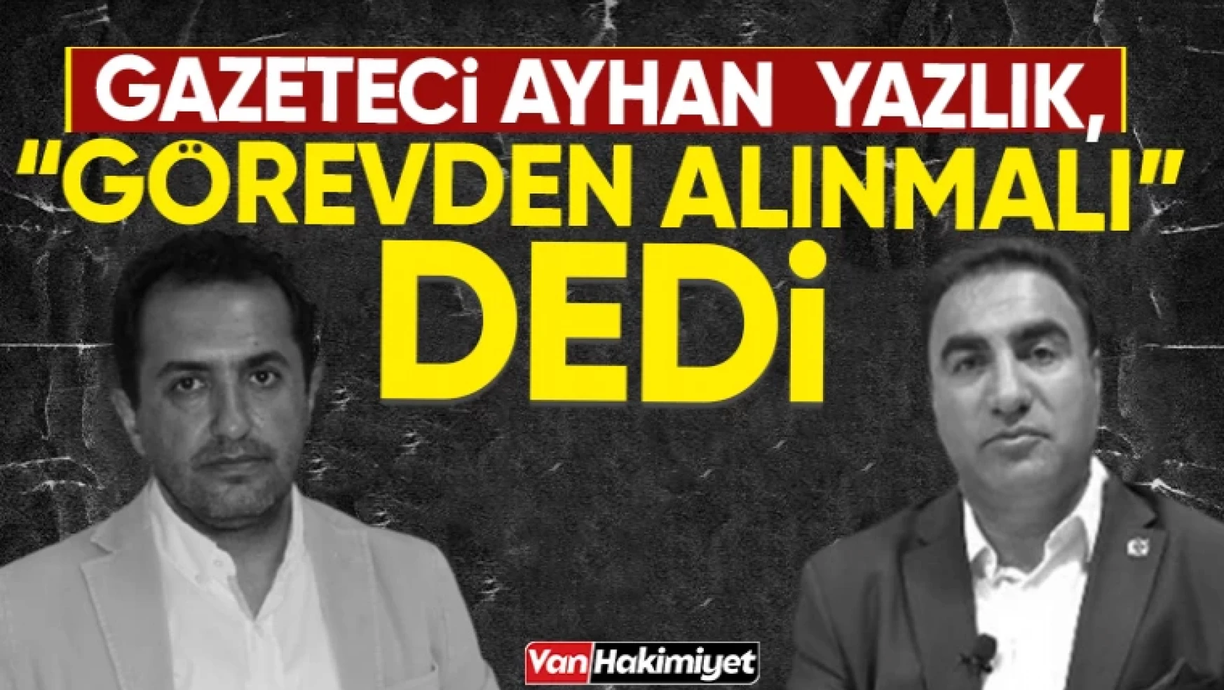 Gazeteci Ayhan Yazlık, VASKİ Genel Müdürünü istifaya davet etti
